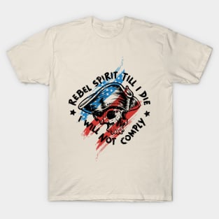 Rebel Spirit Till I Die, I Will Not Comply T-Shirt